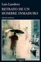 Retrato de un hombre inmaduro | 9788483831922 | Landero Duran, Luis