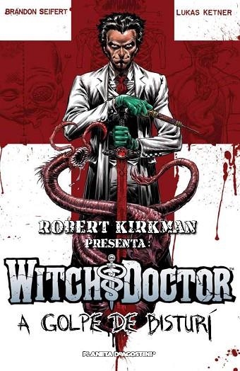 Robert Kirkman presenta Witch Doctor-A golpe de bisturí nº 01/02 | 9788415480280 | Seifert, Brandon;Ketner, Lucas