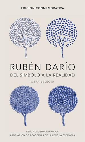 Rubén Darío, del símbolo a la realidad (Edición conmemorativa de la RAE y la ASALE) | 9788420420677 | Rubén Darío
