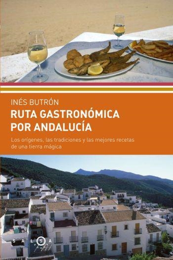 Ruta gastrónomica por Andalucía | 9788496599437 | Butrón Parra, Inés