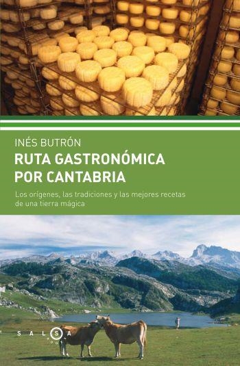 Ruta gastronómica por Cantabria | 9788496599444 | Butrón Parra, Inés