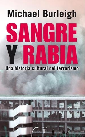 Sangre y rabia | 9788430606757 | Michael Burleigh
