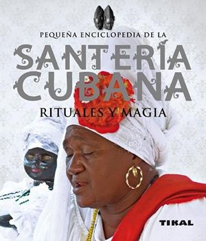 Santería cubana, rituales y magia | 9788499281940 | Alcaraz, José Luis