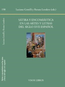 Sátira y encomiástica en las artes y letras del siglo XVII español | 9788498951905 | Gentilli, Luciana;Londero, Renata Londero (eds.)