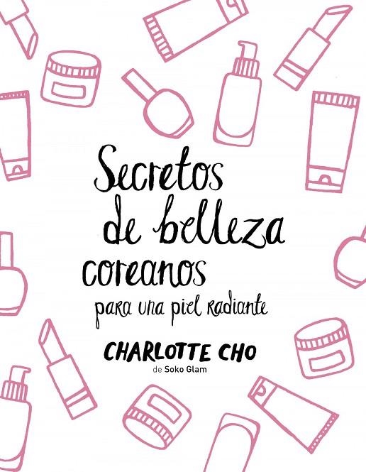 Secretos de belleza coreanos para una piel radiante | 9788408158547 | Cho, Charlotte