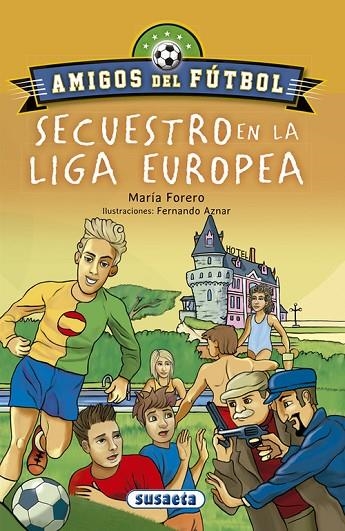 Secuestro en la liga europea | 9788467756661 | Forero Calderón, María