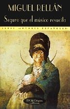 Seguro que el músico resucita | 9788477022305 | Rellán, Miguel