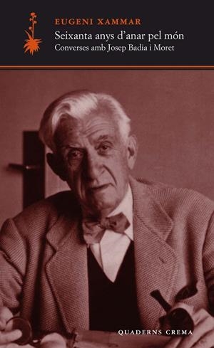 Seixanta anys d'anar pel món | 9788477271345 | Xammar i Puigventós, Eugeni