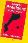 Senyor President (Carta oberta) | 9788484376415 | Alexandre, Víctor