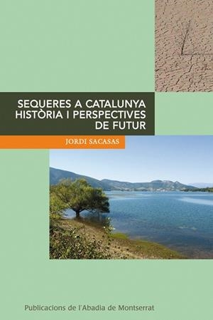 Sequeres a Catalunya | 9788498832532 | Sacasas i Lluís, Jordi