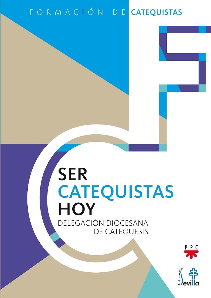 Ser catequistas hoy | 9788428829151 | Delegación Diocesana de Catequesis de Sevilla,
