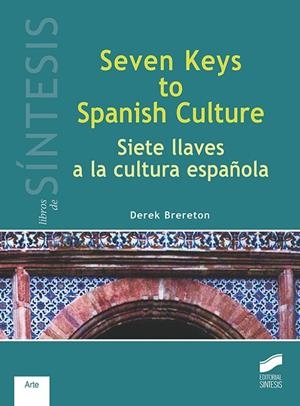 Seven Keys to Spanish Culture/Siete llaves a la cultura española | 9788491710899 | Brereton, Derek