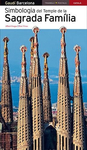 Simbologia del Temple de la Sagrada Família | 9788484784043 | Vivas Ortiz, Pere;Fargas Bespin, Albert