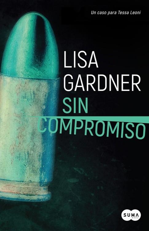 Sin compromiso (Tessa Leoni 2) | 9788491290926 | Gardner, Lisa