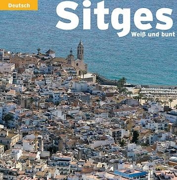 Sitges | 9788484783343 | Pla Boada, Ricard;Puig Castellano, Jordi;Vivas Ortiz, Pere;Marquès Virgili, Carles