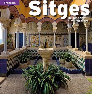 Sitges | 9788484783336 | Pla Boada, Ricard;Puig Castellano, Jordi;Vivas Ortiz, Pere;Marquès Virgili, Carles