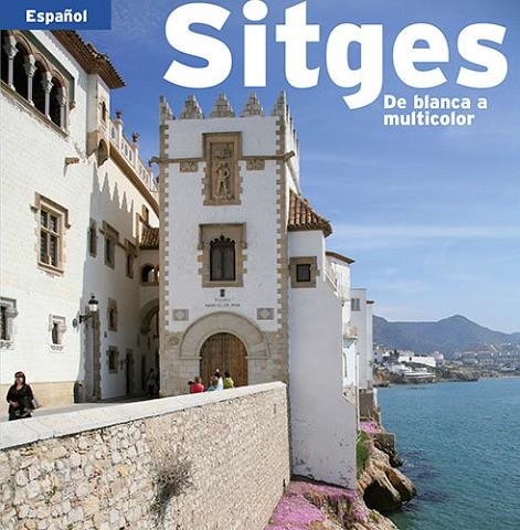 Sitges | 9788484783312 | Pla Boada, Ricard;Puig Castellano, Jordi;Vivas Ortiz, Pere;Marquès Virgili, Carles