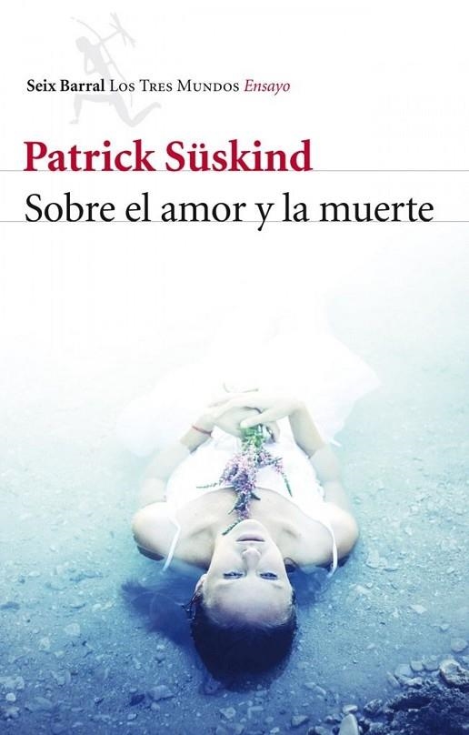 Sobre el amor y la muerte | 9788432215780 | Süskind, Patrick