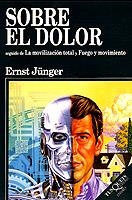 Sobre el dolor seguido de La movilización total y Fuego y movimiento | 9788472239104 | Jünger, Ernst
