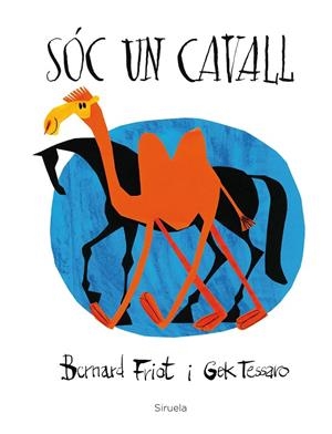 Sóc un cavall | 9788416854462 | Friot, Bernard;Tessaro, Gek