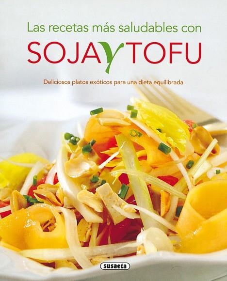 Soja y tofu | 9788430563234 | Susaeta, Equipo