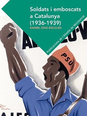 Soldats i emboscats a Catalunya (1936-1939) | 9788498839524 | Díaz Esculies, Daniel