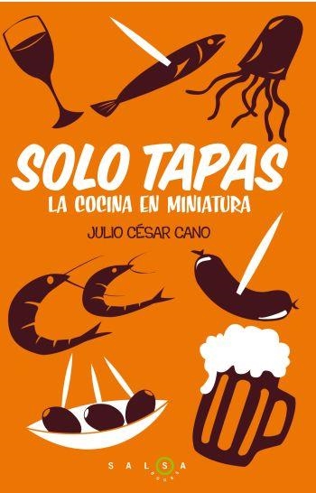 Solo tapas | 9788496599949 | Cano Castaño, Julio César