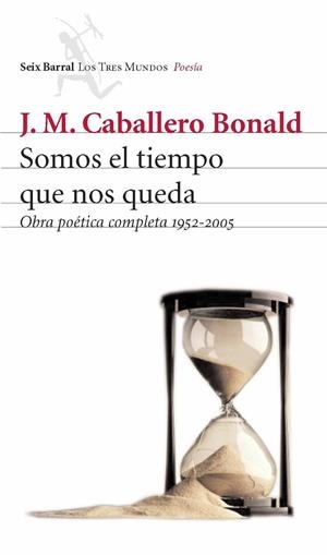 Somos el tiempo que nos queda | 9788432209055 | Caballero Bonald