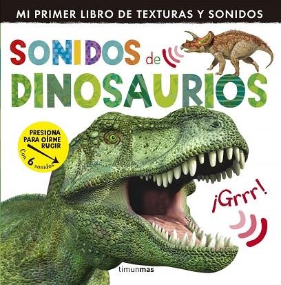 Sonidos de dinosaurios | 9788408142010 | Little Tiger Press