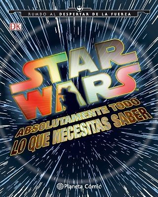 Star Wars Absolutamente todo lo que necesitas saber | 9788416476985 | AA. VV.