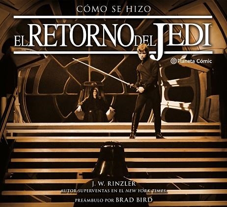 Star Wars Cómo se hizo Episodio VI El retorno del Jedi | 9788491461647 | Rinzler, Jonathan W.
