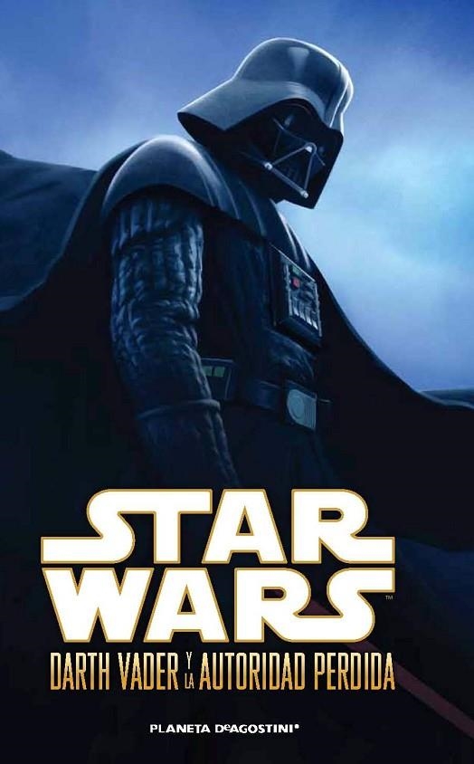 Star Wars Darth Vader y la autoridad perdida | 9788415480150 | AA. VV.