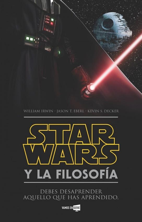 Star Wars y la filosofía | 9788416498352 | Irwin, William;Eberl, Jason T.;Decker, Kevin S.