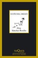 Sueño del origen | 9788483833056 | Sánchez Rosillo, Eloy