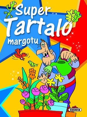 Super tartalo margotu | 9788467708462 | Susaeta, Equipo