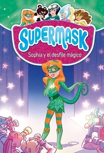 Supermask 3. Sophia y el desfile mágico | 9788427213289 | , REDACCION RBA LIBROS, S.A.