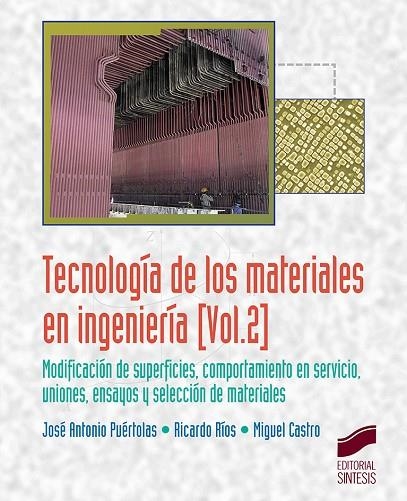 Tecnología de los materiales en ingeniería | 9788490773888 | Puértolas Ráfales, José Antonio;Ríos Jordana, Ricardo;Castro Corella, Miguel