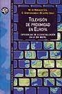 Televisión de proximidad en Europa | 9788449016417 | Moragas Spà, M. de;Garitaonandía, C.;López, B. (eds.)