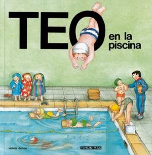 Teo en la piscina | 9788471768803 | Denou, Violeta