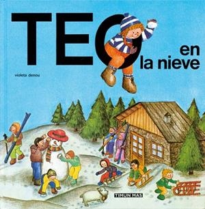 Teo en la nieve | 9788471763433 | Denou, Violeta