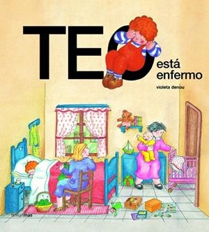 Teo está enfermo | 9788471765536 | Denou, Violeta