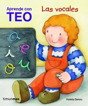 Teo. Las vocales | 9788408091189 | Denou, Violeta