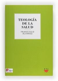 Teología de la salud | 9788428825795 | Álvarez, Francisco