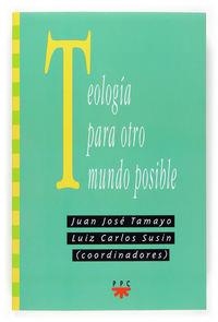 Teología para otro mundo posible | 9788428816342 | Tamayo-Acosta, Juan José;Susin, Luiz Carlos