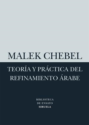 Teoría y práctica del refinamiento árabe | 9788498414523 | Chebel, Malek