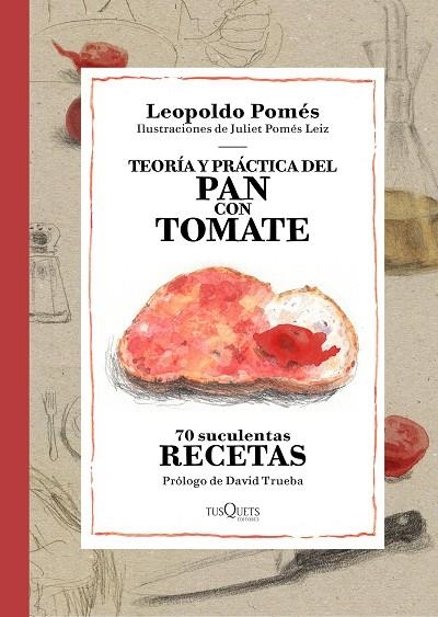 Teoría y práctica del pan con tomate | 9788490662533 | Pomés, Leopoldo