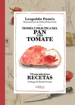 Teoría y práctica del pan con tomate | 9788490662533 | Pomés, Leopoldo