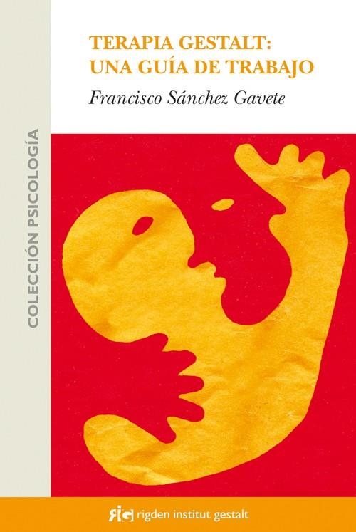 Terapia Gestalt: una guía de trabajo | 9788493617530 | Sánchez Gavete, Francisco