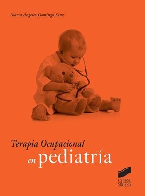 Terapia ocupacional en pediatría | 9788490770665 | Domingo Sanz, María Ángeles