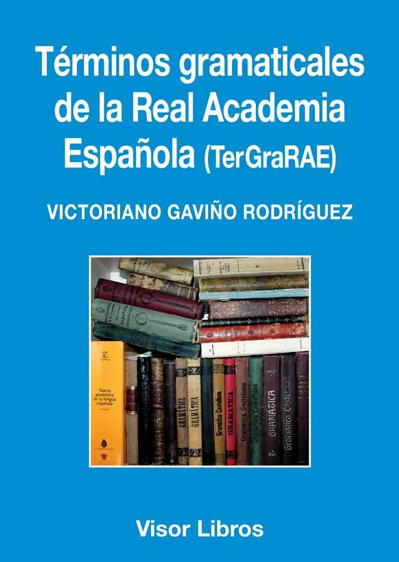 Términos gramaticales de la Real Academia Española | 9788498956870 | Gaviño Rodríguez, Victoriano